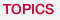 TOPICS